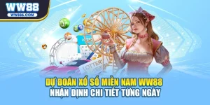 Dự Đoán Xổ Số Miền Nam WW88