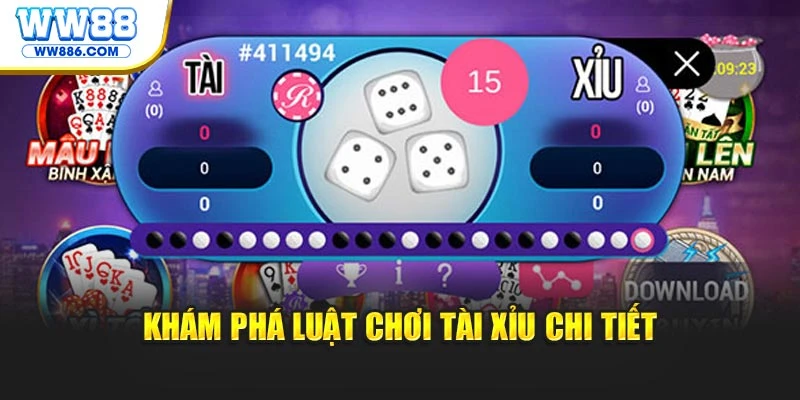 Tìm hiểu luật chơi Tài Xỉu đầy đủ, chi tiết