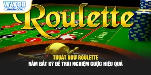 Thuật Ngữ Roulette